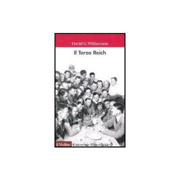 Il Terzo Reich  - Williamson David G.; Degli Esposti R.  - Il Mulino - 9788815098450