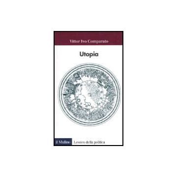 Utopia - Comparato Vittor I. - Il Mulino - 9788815104915