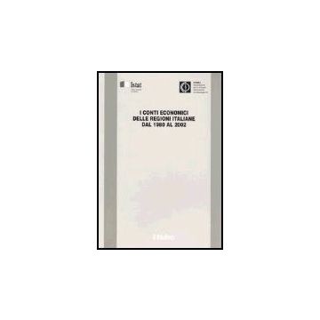 I Conti Economici Delle Regioni Italiane Dal 1980 Al 2002  -  - Il Mulino - 9788815107343
