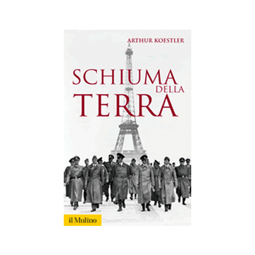 Schiuma Della Terra - Koestler Arthur - Il Mulino - 9788815107947