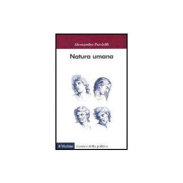 Natura Umana - Pandolfi Alessandro - Il Mulino - 9788815110411