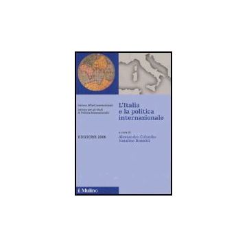 L' Italia E La Politica Internazionale 2006  - Colombo A. ; Ronzitti N.  - Il Mulino - 9788815111036