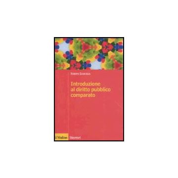 Introduzione Al Diritto Pubblico Comparato - Scarciglia Roberto - Il Mulino - 9788815113665