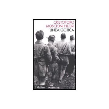 Linea Gotica - Moscioni Negri Cristoforo - Il Mulino - 9788815113719