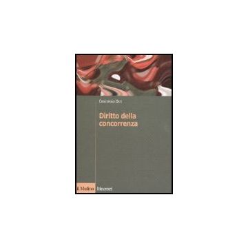 Diritto Della Concorrenza - Osti Cristoforo - Il Mulino - 9788815119254