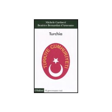 Turchia - Carducci Michele; Bernardini D'arnesano Beatrice - Il Mulino - 9788815124326