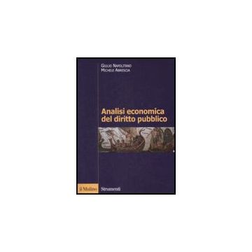 Analisi Economica Del Diritto Pubblico - Napolitano Giulio; Abrescia Michele - Il Mulino - 9788815124609