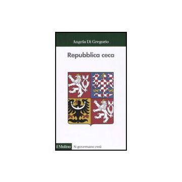 Repubblica Ceca - Di Gregorio Angela - Il Mulino - 9788815126023