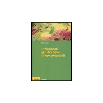 Ordinamenti Giuridici Delle Chiese Protestanti - Long Gianni - Il Mulino - 9788815126139
