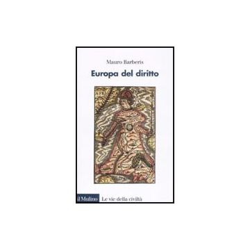 Europa Del Diritto. Sull'identita' Giuridica Europea - Barberis Mauro - Il Mulino - 9788815126870