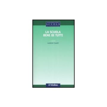 La Scuola Bene Di Tutti  - Caselli L.  - Il Mulino - 9788815130679