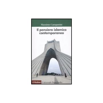 Il Pensiero Islamico Contemporaneo  - Campanini Massimo - Il Mulino - 9788815131294