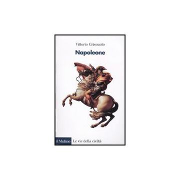 Napoleone - Criscuolo Vittorio - Il Mulino - 9788815132659