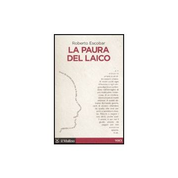La Paura Del Laico  - Escobar Roberto - Il Mulino - 9788815137753