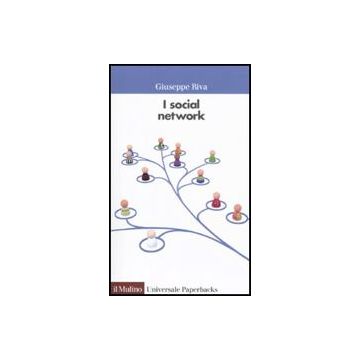 I Social Network  - Riva Giuseppe - Il Mulino - 9788815138583