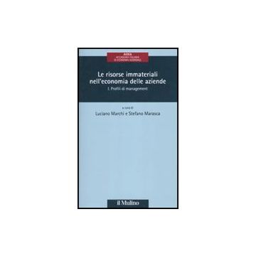 Le Risorse Immateriali Nell'economia Delle Aziende . Vol. 1: Profili Di Management. - Marchi L. ; Marasca S.  - Il Mulino - 9788815139276