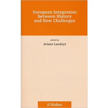 European Integration Process Between History And New Challenges