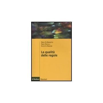 Qualita' Delle Regole - De Benedetto Maria; Martelli Mario; Rangone Nicoletta - Il Mulino - 9788815149817