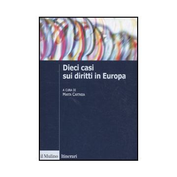 Dieci Casi Sui Diritti In Europa. Uno Strumento Didattico - Cartabia M.  - Il Mulino - 9788815234193