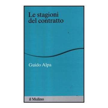 Le Stagioni Del Contratto  - Alpa Guido - Il Mulino - 9788815238870