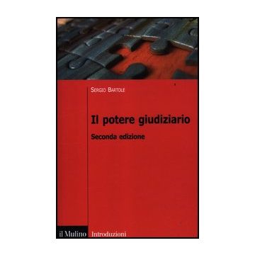 Il Potere Giudiziario  - Bartole Sergio - Il Mulino - 9788815238894