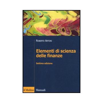 Elementi Di Scienza Delle Finanze - Artoni Roberto - Il Mulino - 9788815239082
