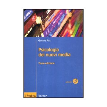 Psicologia Dei Nuovi Media - Riva Giuseppe - Il Mulino - 9788815239327