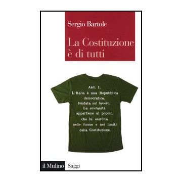 La Costituzione E' Di Tutti  - Bartole Sergio - Il Mulino - 9788815240347