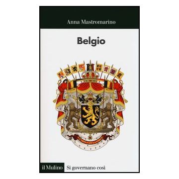 Belgio - Mastromarino Anna - Il Mulino - 9788815241573