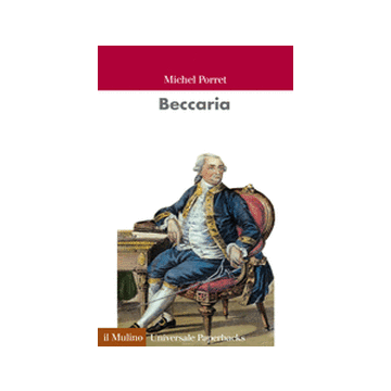 Beccaria - Porret Michel - Il Mulino - 9788815248114