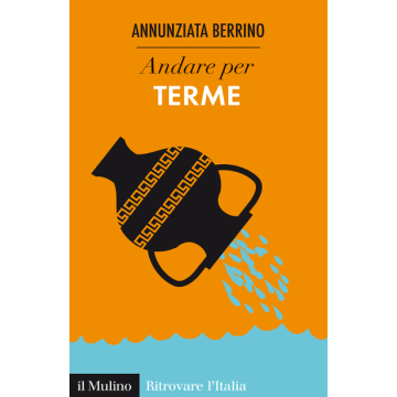 Andare Per Terme - Berrino Annunziata - Il Mulino - 9788815252050