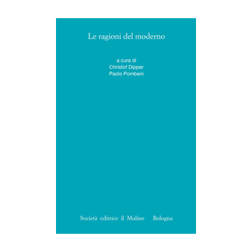 Le Ragioni Del Moderno  - Dipper; Pombeni - Il Mulino - 9788815253491