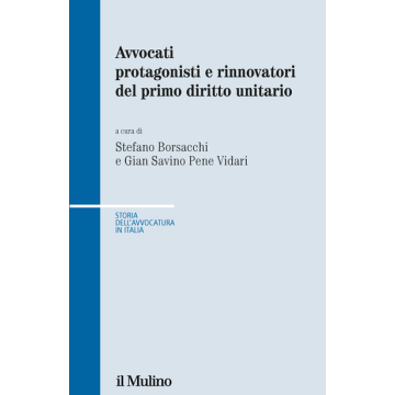 Avvocati E Rinnovamento Legislativo Dei Primi Anni... - Borsacchi; Pene; Vidari - Il Mulino - 9788815253521
