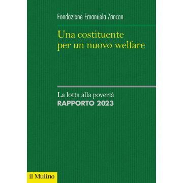 Una costituente per un nuovo welfare. La lotta alla povertà. Rapporto 2023