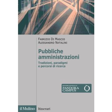Pubbliche amministrazioni. Tradizioni, paradigmi e percorsi di ricerca