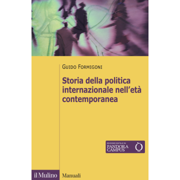 Storia della politica internazionale nell'età contemporanea (Formigoni Guido - Il Mulino)
