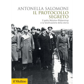 Il protocollo segreto. Il patto Molotov-Ribbentrop e la falsificazione della storia