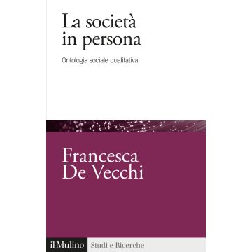 La società in persona. Ontologia sociale qualitativa