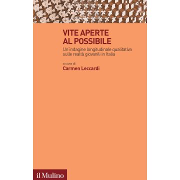 Vite aperte al possibile. Un'indagine longitudinale qualitativa sulle realtà giovanili in Italia