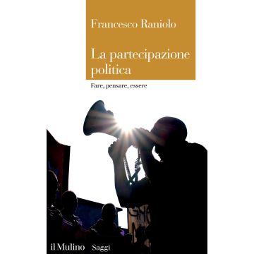 La partecipazione politica. Fare, pensare, essere