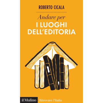 Andare per i luoghi dell'editoria