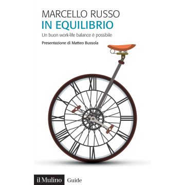 In equilibrio. Un buon work-life balance è possibile
