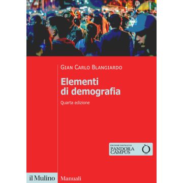 Elementi di demografia 4/ed. 2025 (Blangiardo Gian Carlo - Il Mulino)