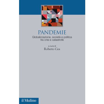 Pandemie. Globalizzazione, società e politica tra crisi e catastrofe