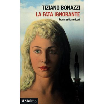 La fata ignorante. Frammenti americani