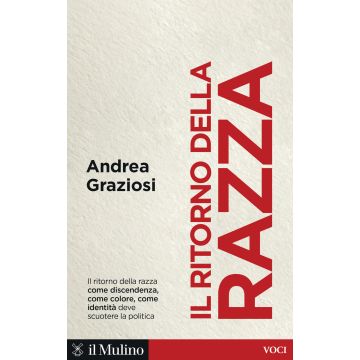 Il ritorno della razza. Le radici di un grande problema politico contemporaneo