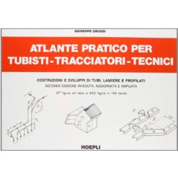 Atlante Pratico Per Tubisti, Tracciatori, Tecnici