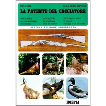 La Patente Del Cacciatore. Tutte Le Nozioni Per Superare L'esame 
