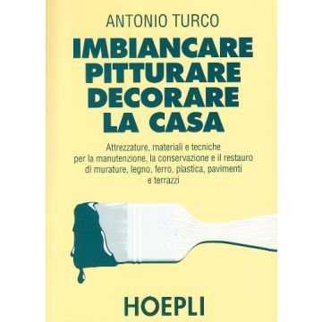 Imbiancare, Pitturare, Decorare La Casa