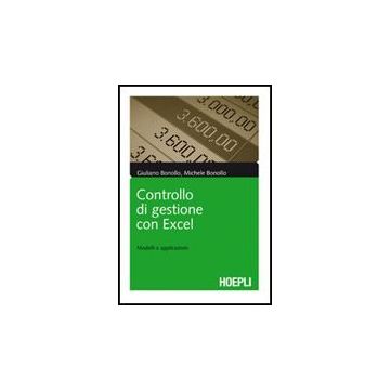 Controllo Di Gestione Con Excel. Modelli E Applicazioni